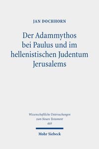 Produktbild: Der Adammythos bei Paulus und im hellenistischen Judentum Jerusalems