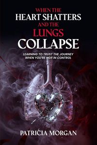 Produktbild: When The Heart Shatters and The Lungs Collapse