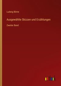 Produktbild: Ausgew&auml;hlte Skizzen und Erz&auml;hlungen