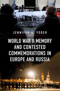 Produktbild: World War II Memory and Contested Commemorations in Europe and Russia