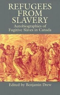 Produktbild: Refugees from Slavery: Autobiographies of Fugitive Slaves in Canada