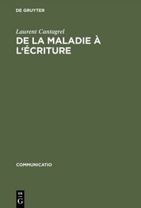 Produktbild: De la maladie &agrave; l'&eacute;criture