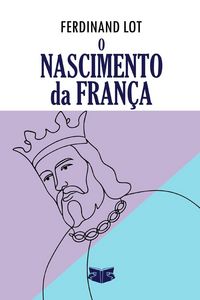 Produktbild: O Nascimento da Fran&ccedil;a