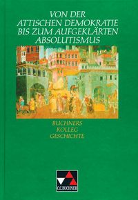 Produktbild: Von der attischen Demokratie bis zum aufgekl&auml;rten Absolutismus