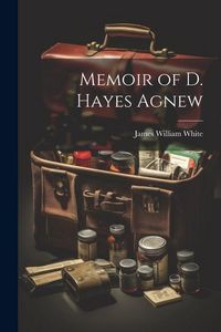 Produktbild: Memoir of D. Hayes Agnew