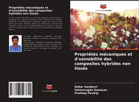 Produktbild: Propri&eacute;t&eacute;s m&eacute;caniques et d'usinabilit&eacute; des composites hybrides non tiss&eacute;s