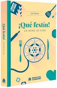 Produktbild: &iexcl;Qu&eacute; fest&iacute;n! : un men&uacute; de cine