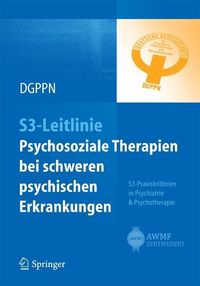 Produktbild: S3-Leitlinie Psychosoziale Therapien bei schweren psychischen Erkrankungen