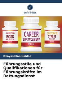 Produktbild: F&uuml;hrungsstile und Qualifikationen f&uuml;r F&uuml;hrungskr&auml;fte im Rettungsdienst