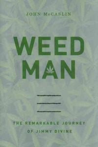Produktbild: Weed Man: The Remarkable Journey of Jimmy Divine