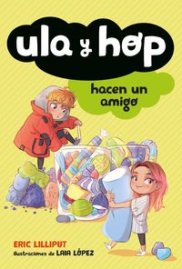 Produktbild: Ula Y Hop Hacen Un Amigo / Ula and Hop Make a Friend