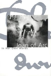 Produktbild: Joan of Arc: In Her Own Words