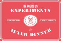 Produktbild: Dangerous Experiments for After Dinner