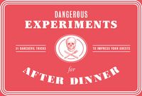 Produktbild: Dangerous Experiments for After Dinner