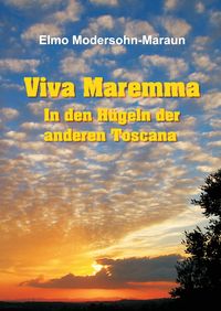 Produktbild: Viva Maremma - In den H&uuml;geln der anderen Toscana