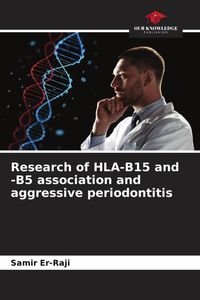 Produktbild: Research of HLA-B15 and -B5 association and aggressive periodontitis