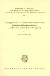 Produktbild: Grundprobleme des wirtschaftlichen Wachstums in einigen s&uuml;dosteurop&auml;ischen L&auml;ndern in der Zwischenweltkriegszeit.