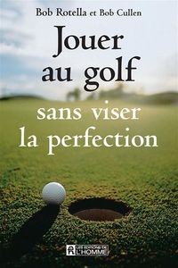Produktbild: Jouer au golf sans viser la perfection
