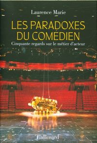 Produktbild: Les paradoxes du com&eacute;dien : 50 regards sur le m&eacute;tier d'acteur