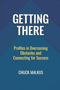 Produktbild: Getting There: Profiles in Overcoming Obstacles and Connecting with Success