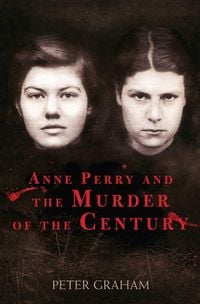 Produktbild: Anne Perry and the Murder of the Century
