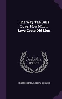 Produktbild: The Way The Girls Love. How Much Love Costs Old Men