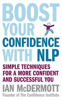 Produktbild: McDermott, I: Boost Your Confidence With NLP