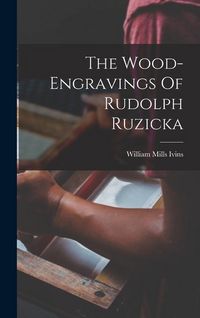 Produktbild: The Wood-engravings Of Rudolph Ruzicka