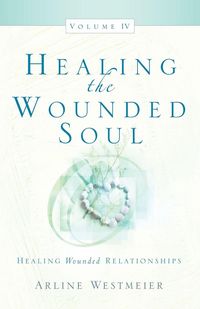 Produktbild: Healing the Wounded Soul, Vol. IV