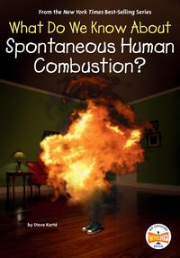Produktbild: What Do We Know About Spontaneous Human Combustion?