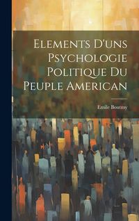 Produktbild: Elements d'uns Psychologie Politique du Peuple American