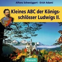 Produktbild: Kleines ABC der K&ouml;nigsschl&ouml;sser Ludwigs II.