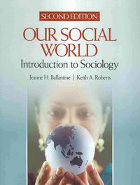 Produktbild: Our Social World: Introduction to Sociology [With Sociological Snapshots 5]