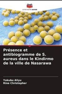 Produktbild: Pr&eacute;sence et antibiogramme de S. aureus dans le Kindirmo de la ville de Nasarawa