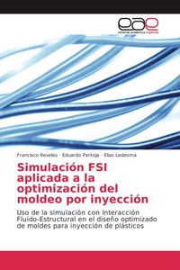 Produktbild: Simulaci&oacute;n FSI aplicada a la optimizaci&oacute;n del moldeo por inyecci&oacute;n