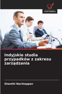 Produktbild: Indyjskie studia przypadk&oacute;w z zakresu zarz&iquest;dzania