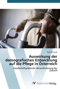 Produktbild: Auswirkung der demografischen Entwicklung auf die Pflege in &Ouml;sterreich