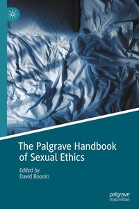 Produktbild: The Palgrave Handbook of Sexual Ethics