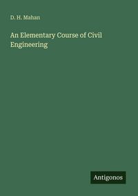 Produktbild: An Elementary Course of Civil Engineering