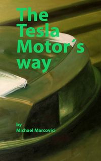 Produktbild: The Tesla Motor&acute;s way