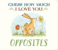 Produktbild: Guess How Much I Love You: Opposites