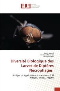 Produktbild: Diversit&eacute; Biologique des Larves de Dipt&egrave;res N&eacute;crophages