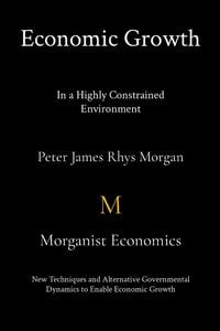 Produktbild: Economic Growth In a Highly Constrained Environment.