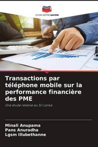 Produktbild: Transactions par t&eacute;l&eacute;phone mobile sur la performance financi&egrave;re des PME