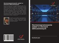 Produktbild: Harmonogramowanie zada&iquest; w sieciach obliczeniowych