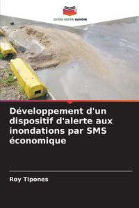 Produktbild: D&eacute;veloppement d'un dispositif d'alerte aux inondations par SMS &eacute;conomique
