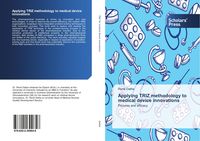 Produktbild: Applying TRIZ methodology to medical device innovations