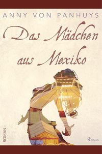 Produktbild: Das M&auml;dchen aus Mexiko