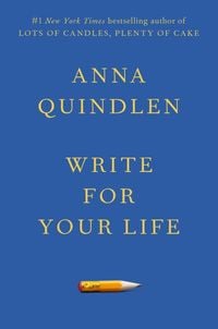 Bild vom Artikel Write for Your Life vom Autor Anna Quindlen