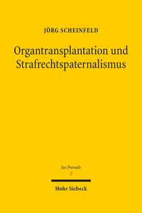 Produktbild: Organtransplantation und Strafrechtspaternalismus